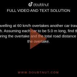 An automobile traveling 95 km/h overtakes