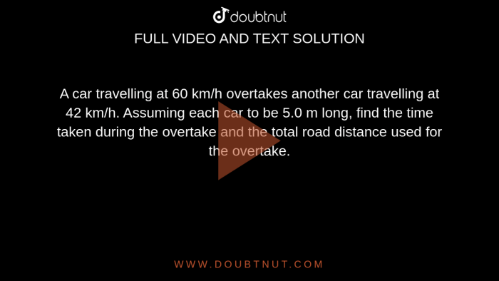 An automobile traveling 95 km/h overtakes